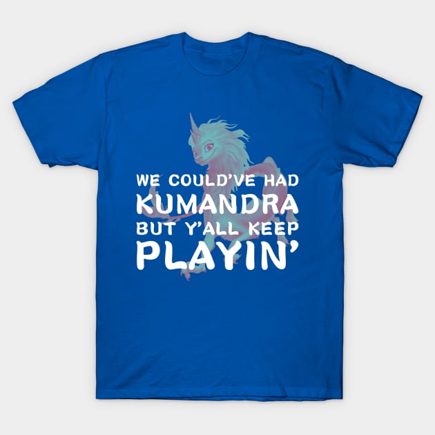 Y’all Keep Playing T-Shirt by Whitelaw Comics